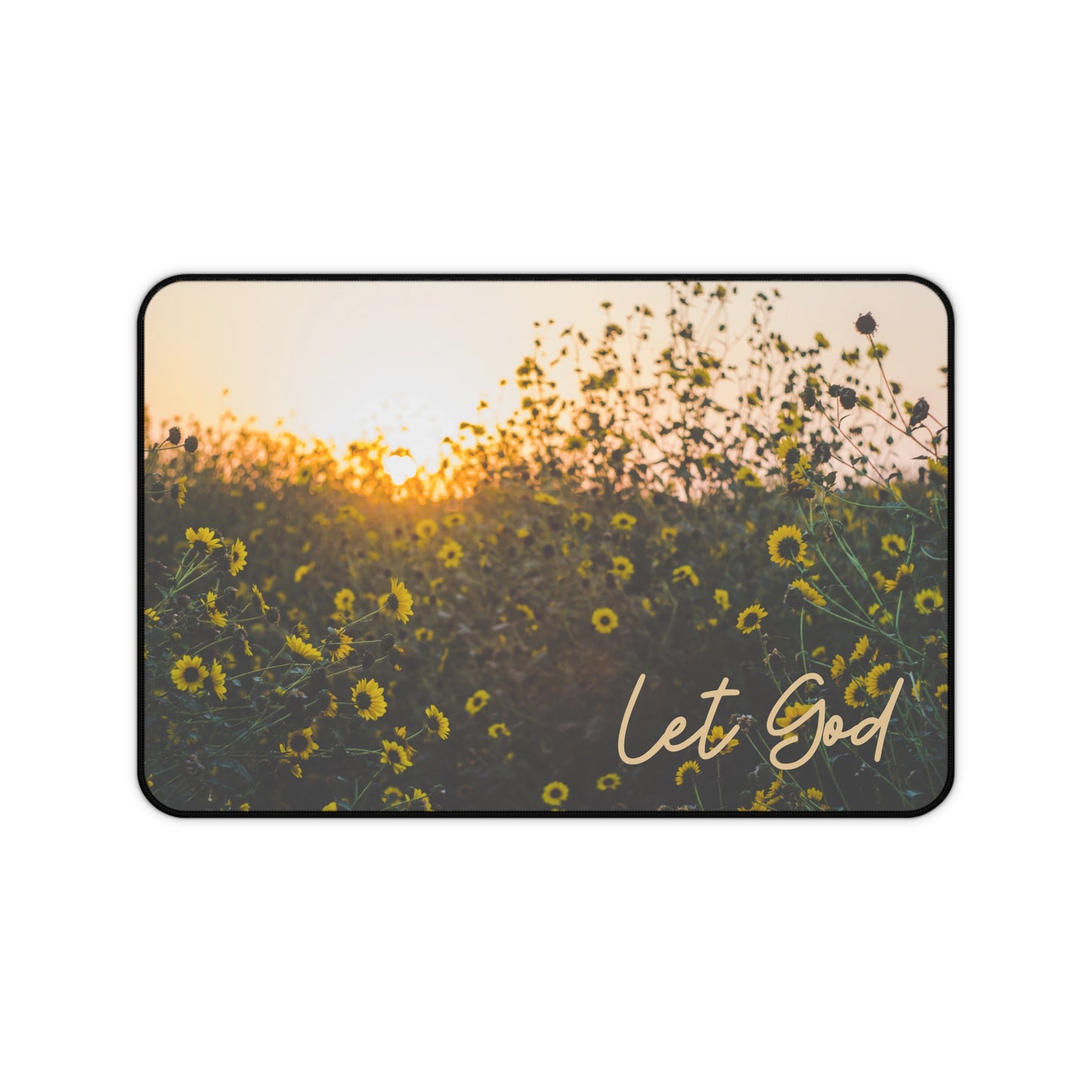 Let God Sunflower Desk Mat – Faith-Inspired Workspace