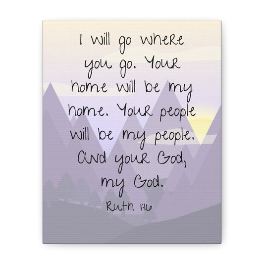 Ruth 1:16 Matte Canvas, Stretched, 1.25"