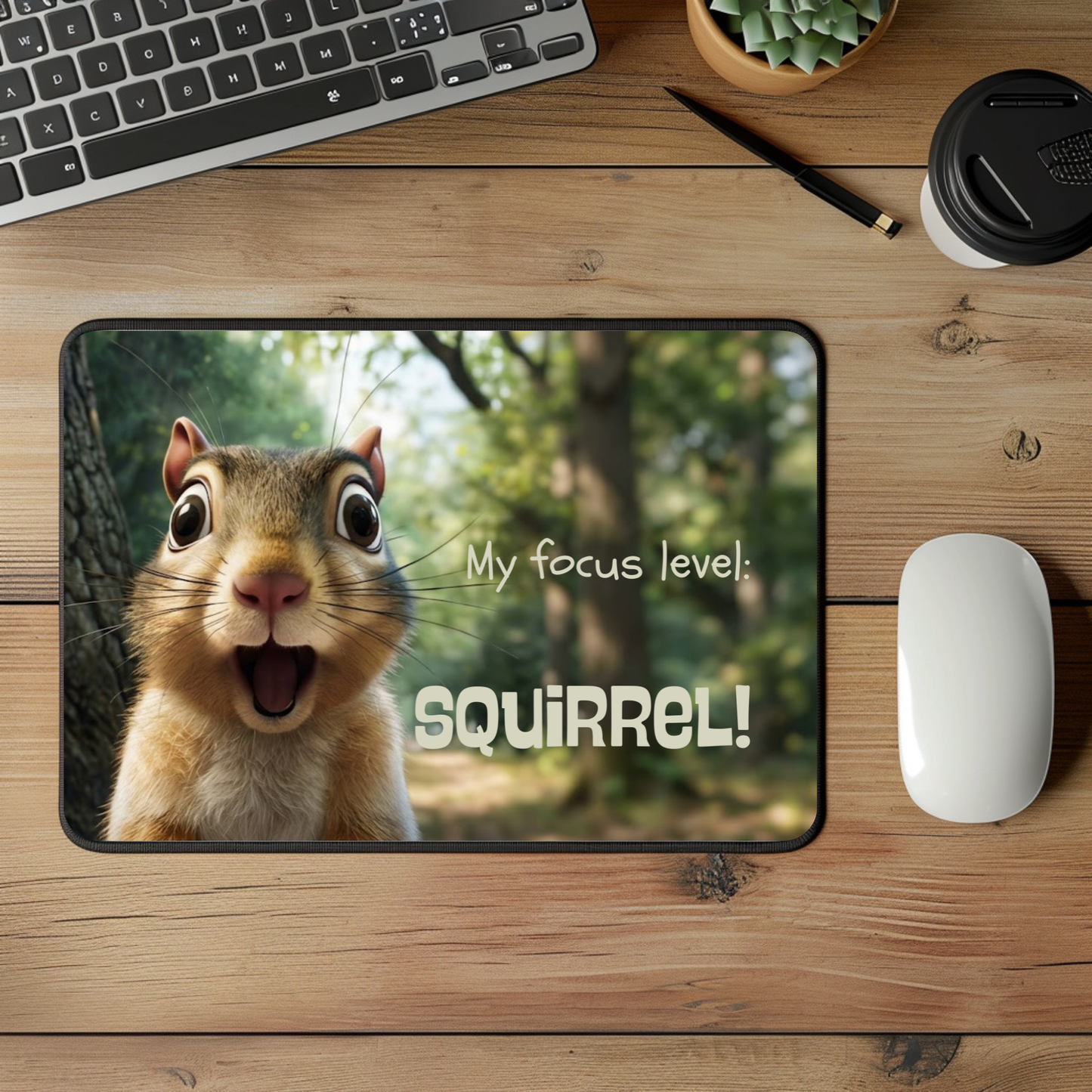 Squirrel 'My Focus Level: SQUIRREL!' Desk Mat — Funny Cute Animal Mousepad