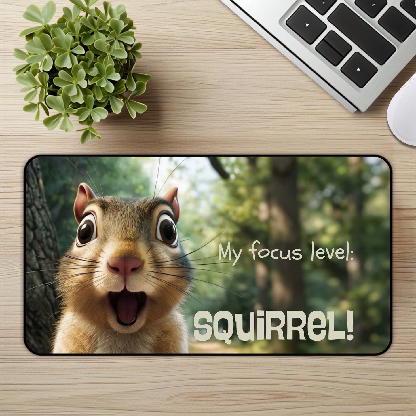 Squirrel 'My Focus Level: SQUIRREL!' Desk Mat — Funny Cute Animal Mousepad