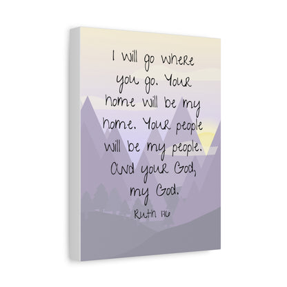 Ruth 1:16 Matte Canvas, Stretched, 1.25"