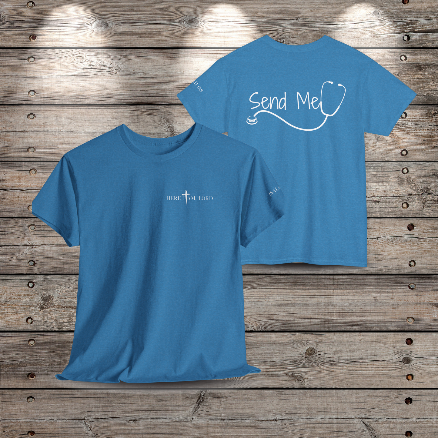 Here I Am Lord Nurse T-Shirt | Stethoscope Back Print