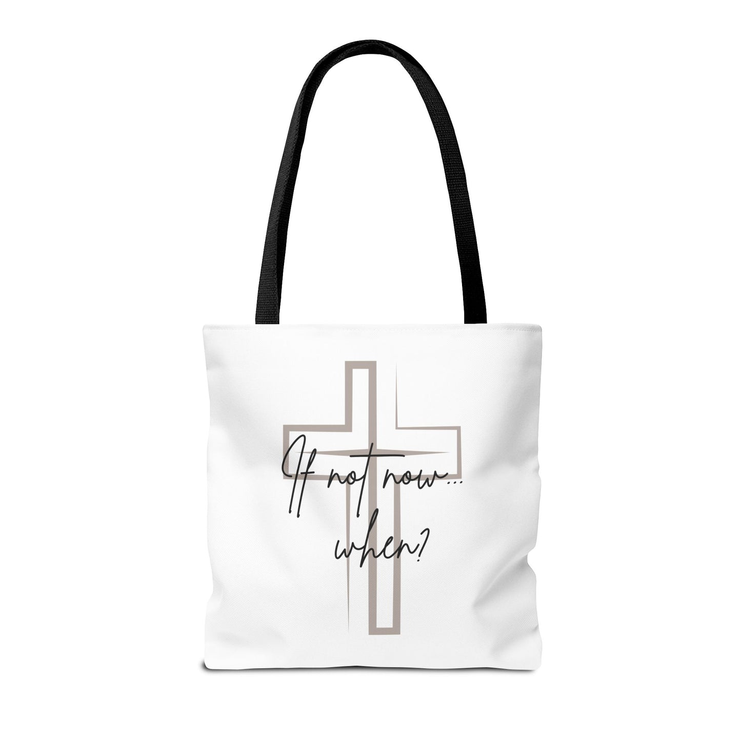 Tote bag with a cross and "If not now...when" printed on the front