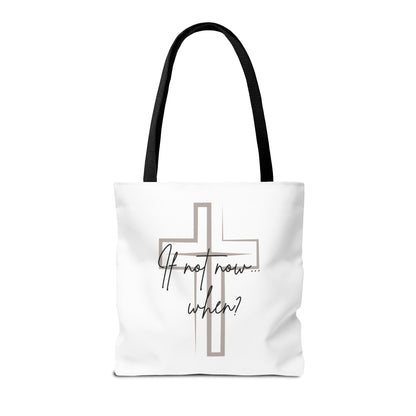 Tote bag with a cross and "If not now...when" printed on the front