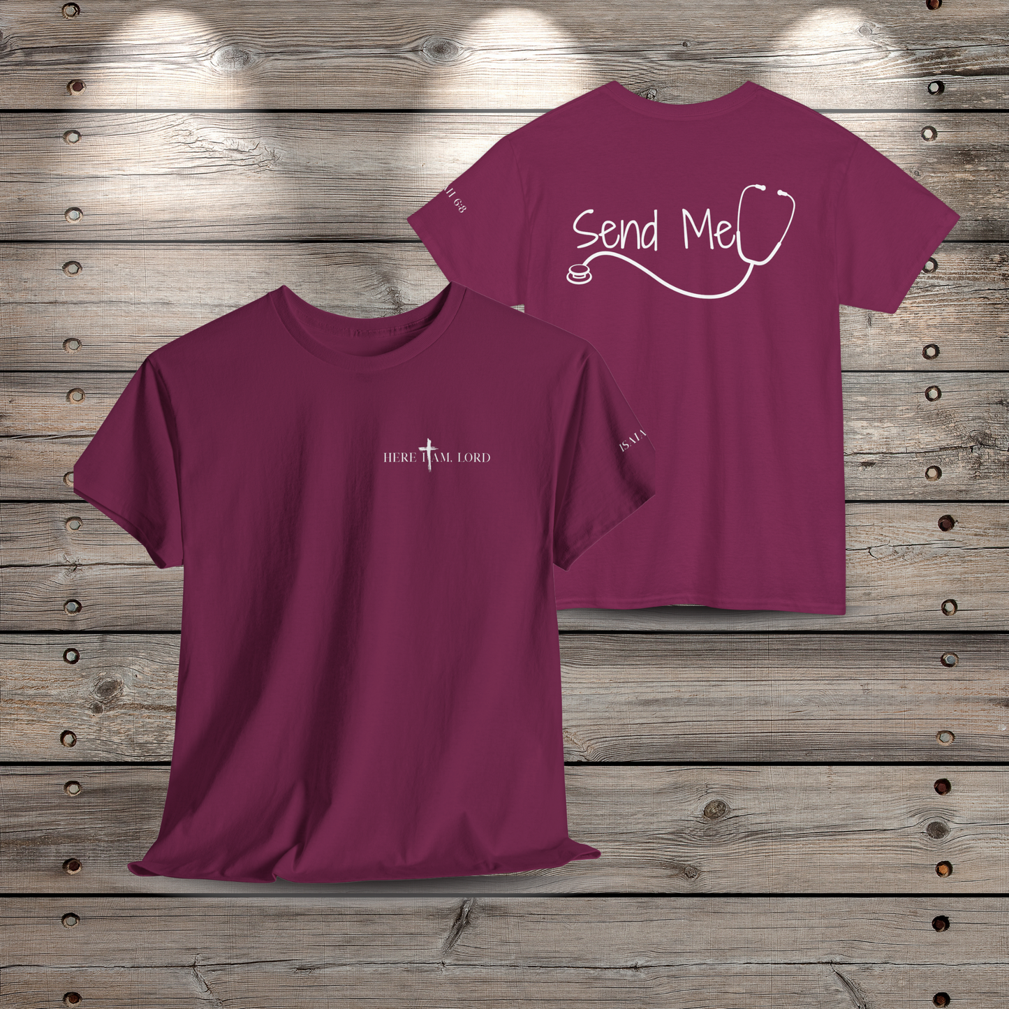 Front and back view of the Berry red Here I Am Lord nurse t-shirt on a rustic wood background. The front features a minimalist left-chest graphic, and the back shows the Send Me text framed by a sleek stethoscope design.